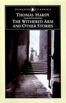 The Withered Arm and Other Stories, 1874-1888 (Penguin Classics)