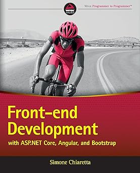 Front-end Development with ASP.NET Core, Angular, and Bootstrap