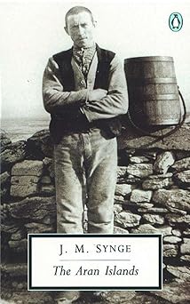 The Aran Islands (Penguin Twentieth Century Classics)