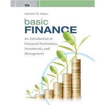 Basic Finance: An Introduction to Financial Institutions, Investments, and Management