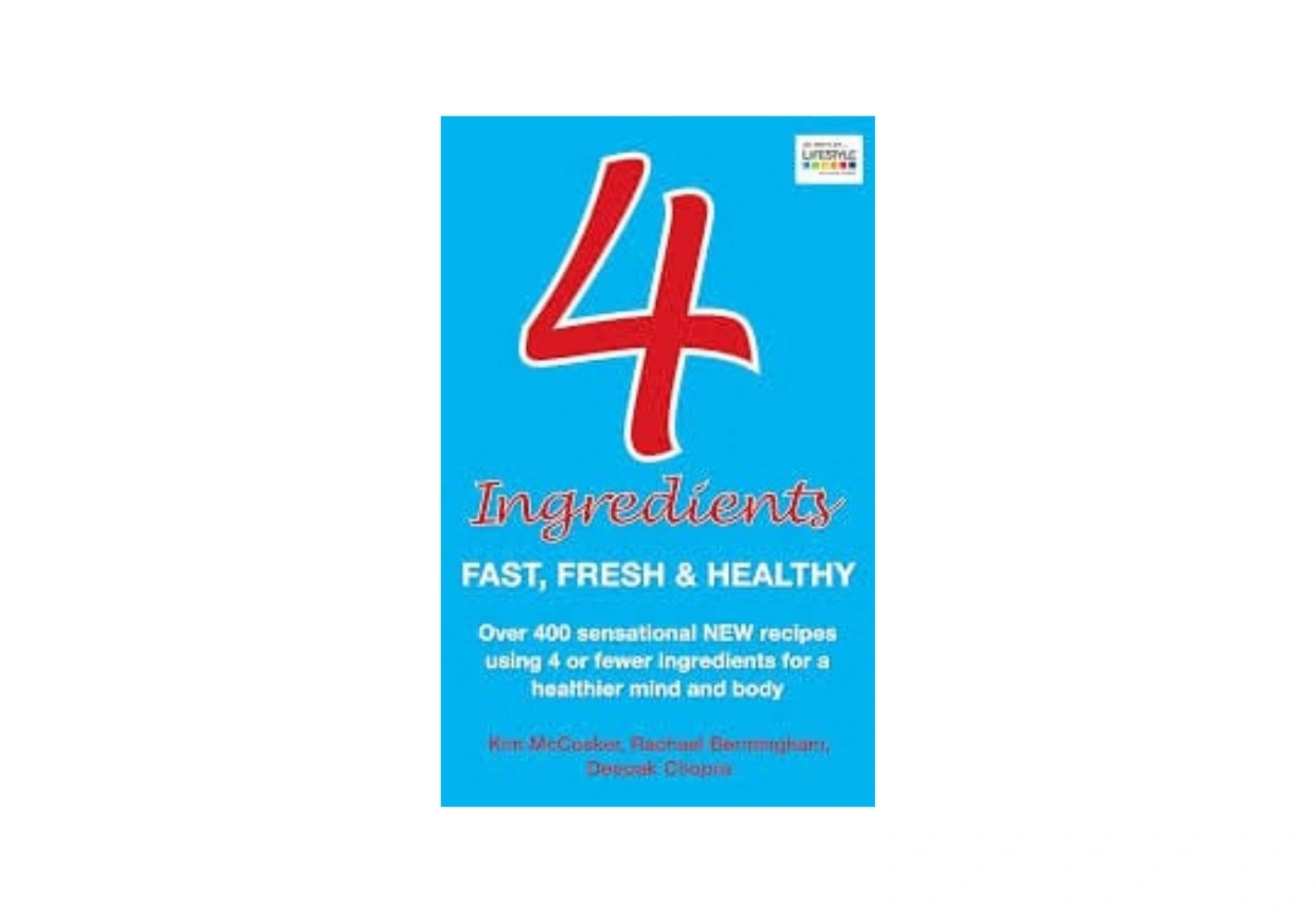 4 Ingredients: Fast, Fresh and Healthy