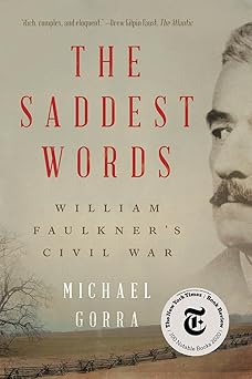 The Saddest Words: William Faulkner's Civil War