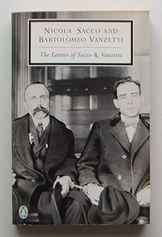 Letters of Sacco and Vanzetti (Penguin Classics)