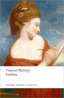 Evelina: Or The History of a Young Lady's Entrance into the World (Oxford World's Classics)