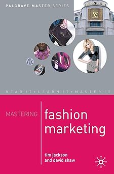 Mastering Fashion Marketing (Palgrave Master Series)