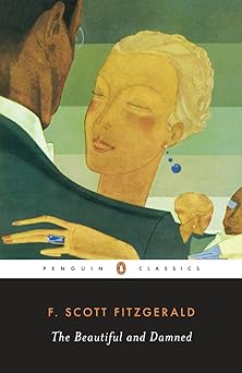 The Beautiful and Damned (Penguin Twentieth Century Classics)