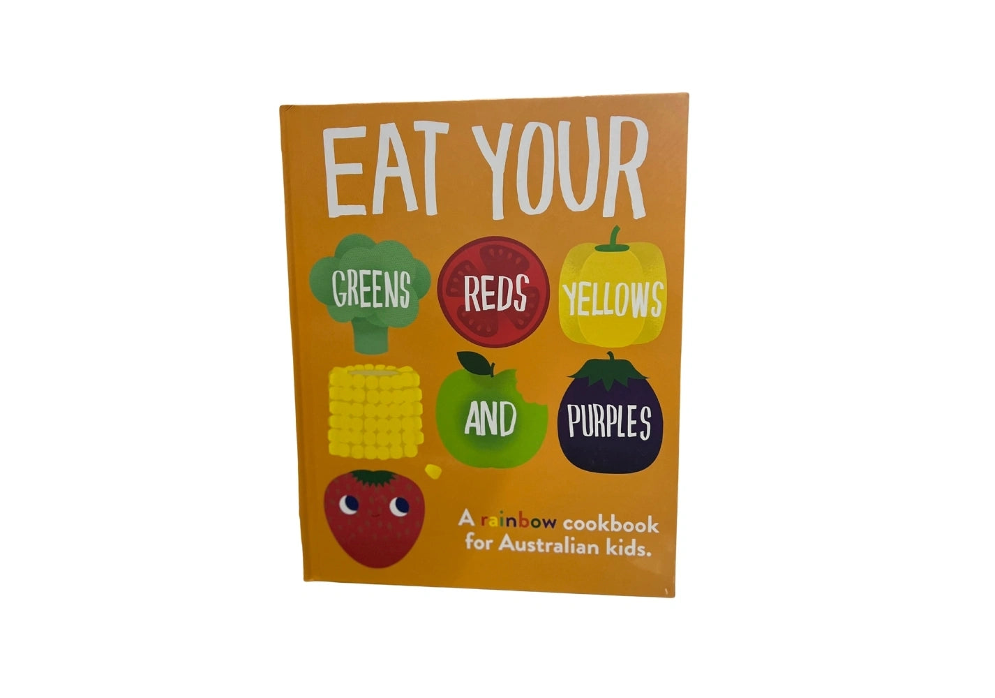 Eat Your Greens, Reds, Yellows And Purples - (HB)
