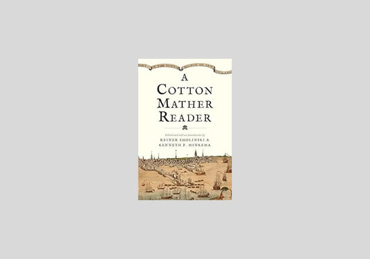 A Cotton Mather Reader