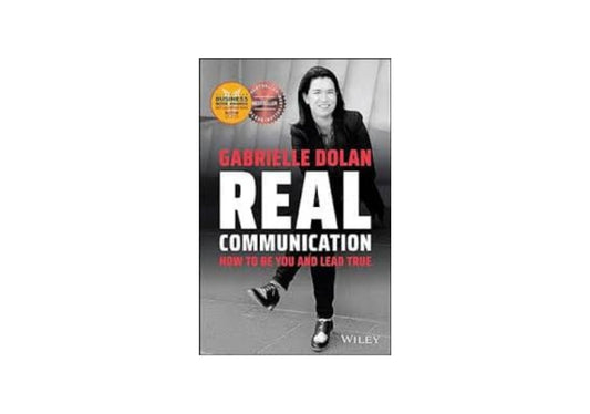 Real Communication: How To Be You and Lead True