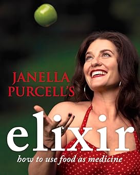 Janella Purcell's Elixir: How To Use Food as Medicine