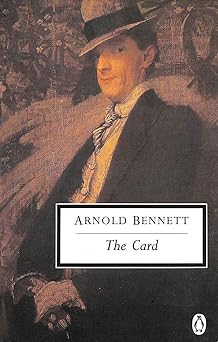 The Card: A Story of Adventure in the Five Towns (Twentieth Century Classics)