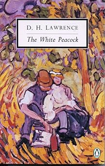 The White Peacock: Cambridge Lawrence Edition (Twentieth Century Classics)