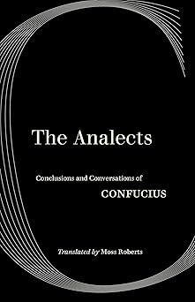 The Analects: Conclusions and Conversations of Confucius (World Literature in Translation)