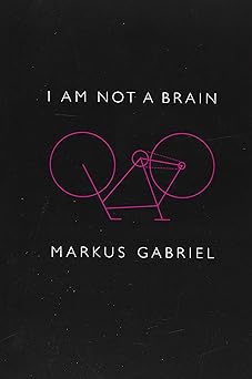 I am Not a Brain: Philosophy of Mind for the 21st Century