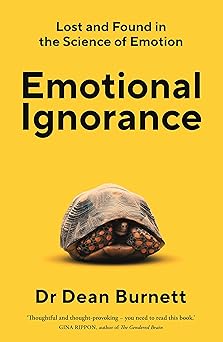 Emotional Ignorance: Lost and found in the science of emotion