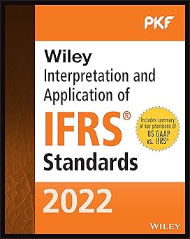 Wiley 2022 Interpretation and Application of IFRS Standards (Wiley Regulatory Reporting)