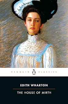 The House of Mirth (Penguin Twentieth Century Classics)