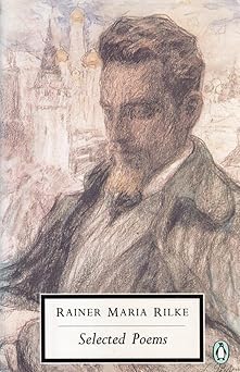 Rainer Maria Rilke Selected Poems (Twentieth Century Classics)
