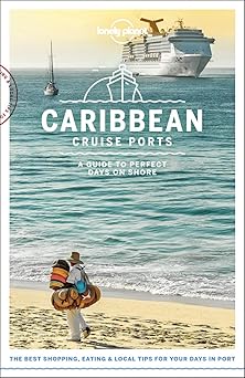 Lonely Planet Cruise Ports Caribbean (travel Guide)