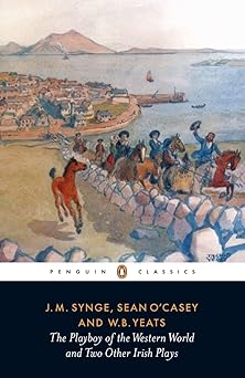 The playboy of the western world and two other Irish plays