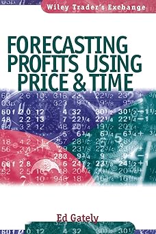 Forecasting Profits Using Price & Time (Wiley Trader's Exchange)