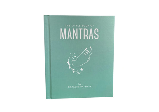 The Little Book of Mantras: Invocations for self-esteem, health and happiness (The Little Books of Mind, Body & Spirit, 23)