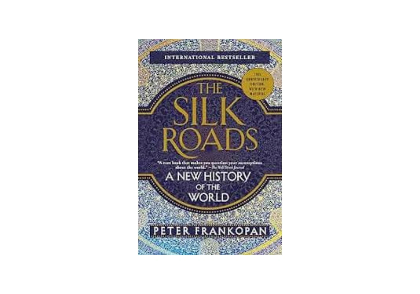 The Silk Roads: A New History of the World
