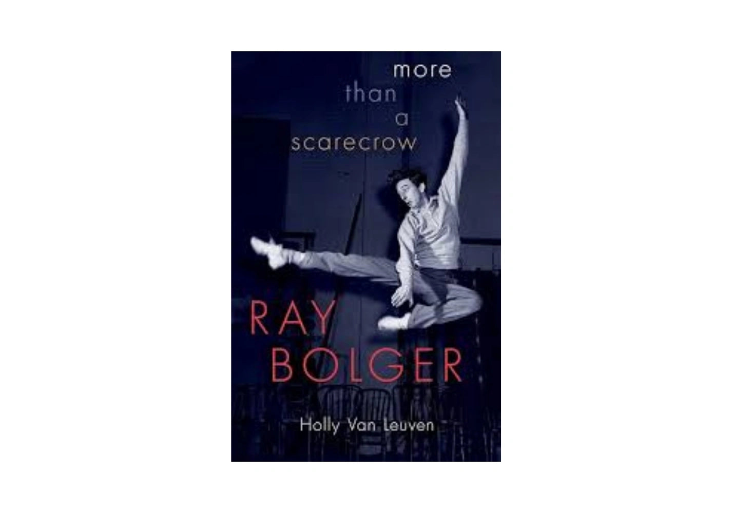 Ray Bolger: More than a Scarecrow