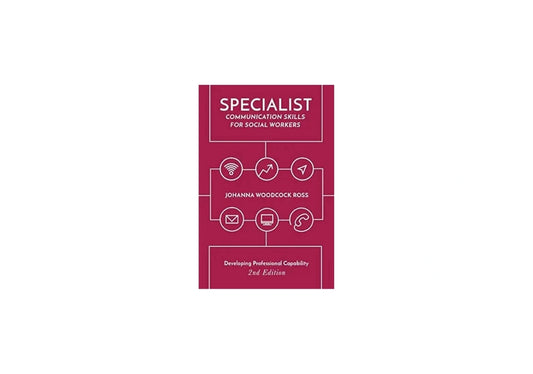 Specialist Communication Skills for Social Workers
