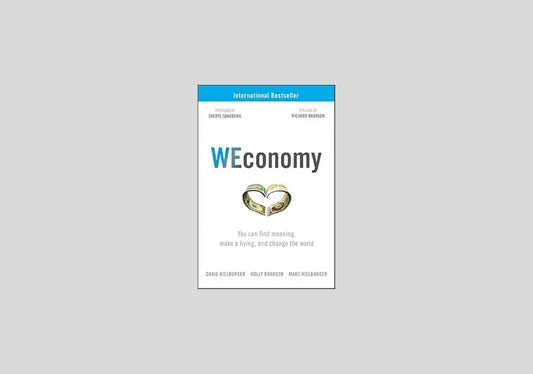 WEconomy: You Can Find Meaning, Make A Living, and Change the World
