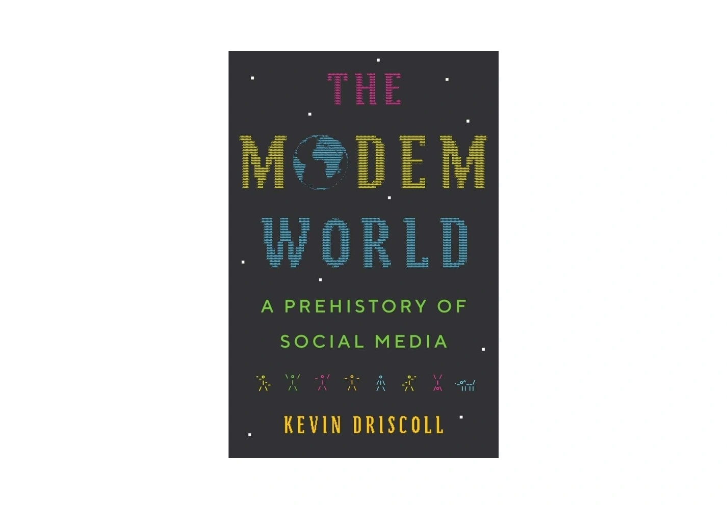 The Modem World: A Prehistory of Social Media