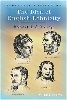 The Idea of English Ethnicity - Blackwell Manifestos