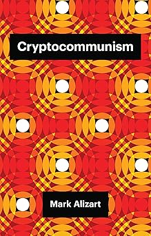 Cryptocommunism (Theory Redux)
