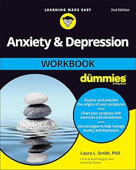 Anxiety and Depression Workbook for Dummies