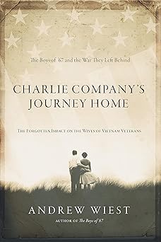 Charlie Company's Journey Home: The Forgotten Impact on the Wives of Vietnam Veterans