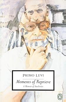 Moments of Reprieve: A Memoir of Auschwitz (Penguin Twentieth-Century Classics)