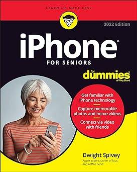 Iphone for Seniors, 2022 Edition