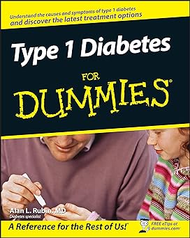 Type 1 Diabetes For Dummies (For Dummies (Health & Fitness))