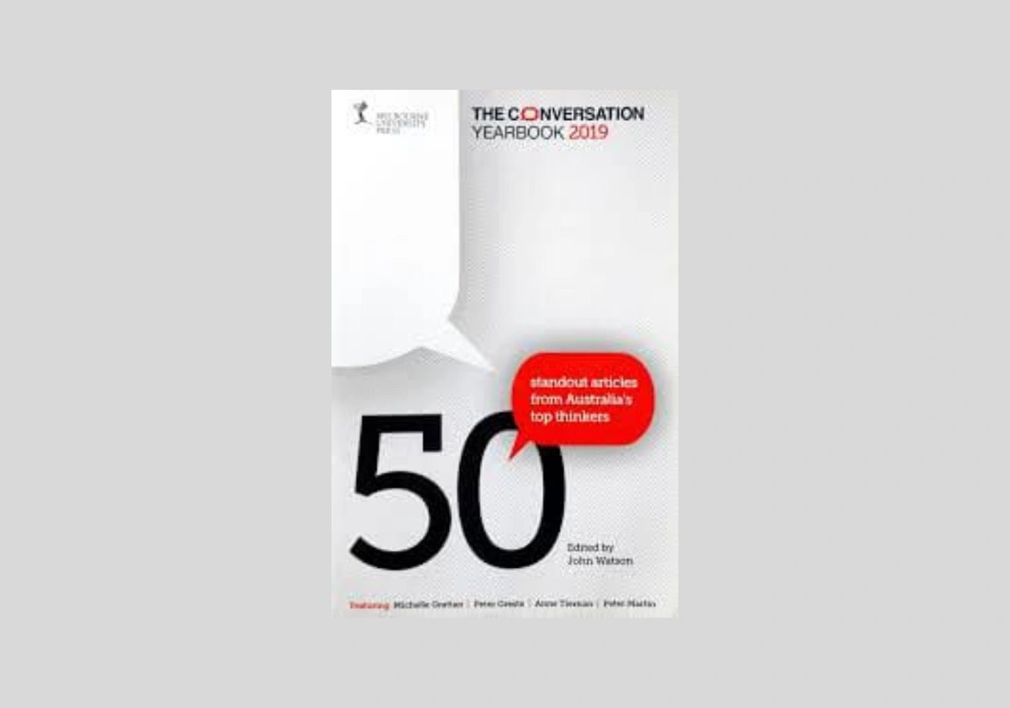 The Conversation Yearbook 2019. 50 Standout Articles From Australia's Top Thinkers