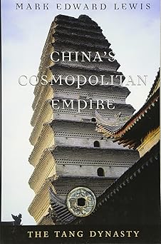 China's Cosmopolitan Empire: The Tang Dynasty
