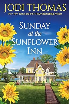 Sunday at the Sunflower Inn: A Heartwarming Texas Love Story (Honey Creek)