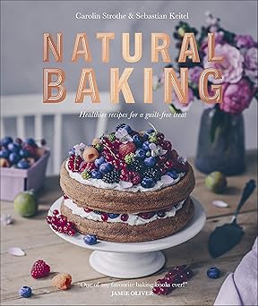 Natural Baking
Healthier Recipes for a Guilt-Free Treat