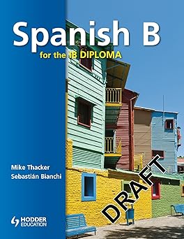 Spanish B for the IB Diploma.