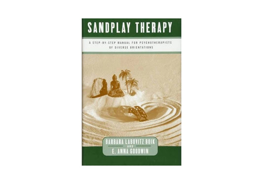 Sandplay Therapy: A Step-by-Step Manual for Psychotherapists of Diverse Orientations