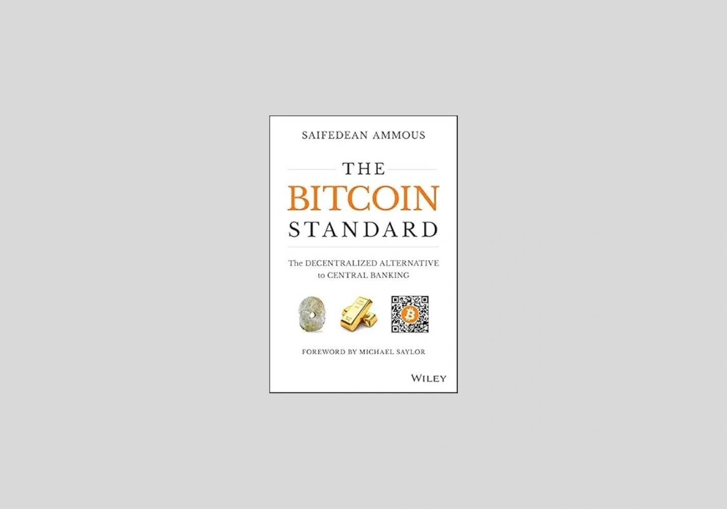 The Bitcoin Standard: The Decentralized Alternative to Central Banking