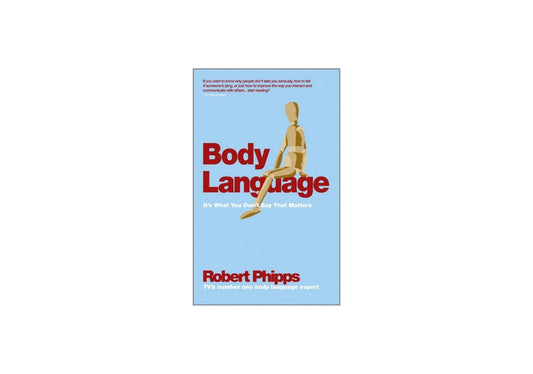 Body Language: It's What You Don't Say That Matters