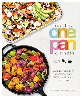 Healthy One Pan Dinners
100 Easy Recipes for Your Sheet Pan, Skillet, Multicooker and More