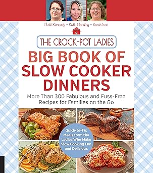 The Crock-Pot ladies big book of slow cooker dinners