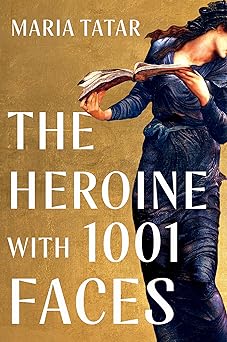 The heroine with 1,001 faces