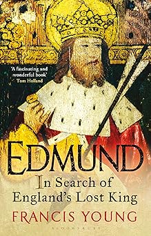 Edmund: In Search of England's Lost King